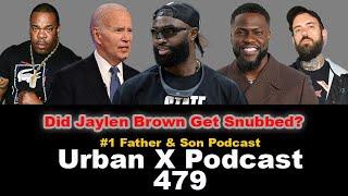 Urban X Podcast 479: Jaylen Brown snubbed, Joe Biden, Kevin Hart sued