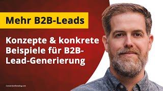 B2B-Lead-Generierung: Konzepte und konkrete Beispiele für mehr Leads über B2B-Landingpages