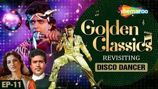 Golden Classics |Ep 11| DISCO DANCER | Mithun Chakraborty | Bappi Lahiri |Rajiv Vijayakar |RJ Ruchi