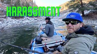 HARASSED on the River - Justified?