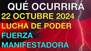 QUÉ OCURRIRÁ 22 OCTUBRE 2024 MUCHA TENSIÓN LUCHA DE PODER FUERZA MANIFESTADORA. Astrología