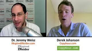 Derek Johanson of CopyHour on InspiredInsider with Dr. Jeremy Weisz