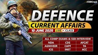 Defence Current Affairs 10 June 2025 |  For NDA CDS AFCAT SSB Interview