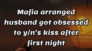 BTS  Mafia Imagine (Mafia arranged husband got obsessed to y/n’s kssss after first nigh
