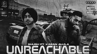 Unreachable | Karan Aujla x Shubh x AP Dhillon | Sandeep Heera | Punjabi GTA Videos 2024