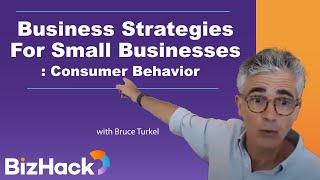  BUSINESS STRATEGIES for SMALL BUSINESS - Consumer Behavior | BizHack - Digital Marketing Training