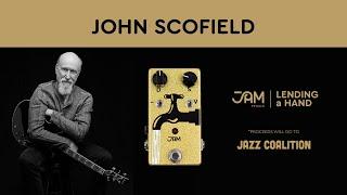 John Scofield | Lending a Hand with JAM pedals