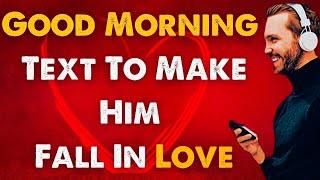 Make Him Smile with These Morning Love Texts| Good Morning Messages