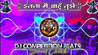 Itna Main Chahoon Tujhe | High Gain 2025 Tabla Sound Check | अब चेक करो | Baasking challenge