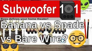 Banana Plugs vs Spade vs Bare Speaker Wire? Quick Termination Tip