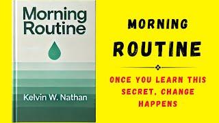 Morning Routine: Once You Learn This Secret, Change Happens (Audiobook)