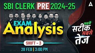 SBI Clerk Exam Analysis 2025 | SBI Clerk Pre Shift-3 Exam Analysis 2025 | By Adda247