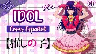 IDOL / Oshi No Ko Opening Cover FULL Español Latino / アイドル / 推しの子 / YOASOBI/ By: @MoonTsuki15