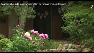 Sagesses bouddhistes : présentation du monastère zen Kanshoji