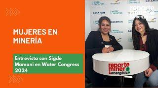 Entrevista con Sigde Mamani: Mujeres en minería