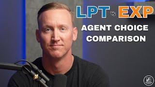 LPT Realty vs. EXP Realty: Which Brokerage Gives the Agent more CHOICE