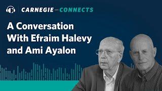 A Conversation with Efraim Halevy and Ami Ayalon