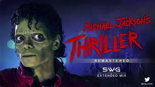 THRILLER - 35th Anniversary (SWG Remastered Extended Mix) - MICHAEL JACKSON