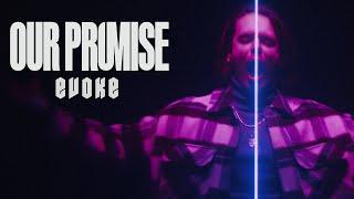 OUR PROMISE - Evoke (Official Video)