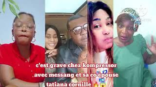 c'est gra*ve chez kompressor avec messang et lave sa co épouse tatiana cornille d laissé son couple