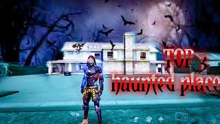 FREE FIRE TOP 3 HAUNTED PLACE