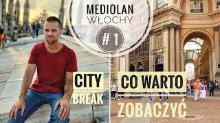 Mediolan 2023 co zobaczyć  co zwiedzić Włochy  Europejska stolica mody -Citybreak z Gdyni Wycieczka