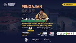 Penentuan Hukum Suatu Masalah Menurut Manhaj Tarjih - Ust. Syamsul Anwar