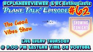 Rcplanereviewer R/C Enthusiasts "Plane Talk" Eposode #62