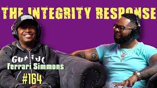 Ferrari Simmons | The Integrity Response w/ CEO Khacki #164