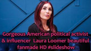 Gorgeous American political activist & influencer Laura Loomer beautiful fanmade HD #slideshow