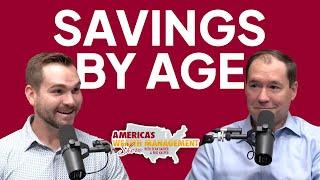 Retirement Savings by Age - America's Wealth Management Show