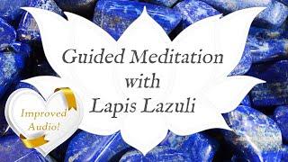  LAPIS LAZULI Guided Meditation  *IMPROVED AUDIO* Stone of Total Awareness