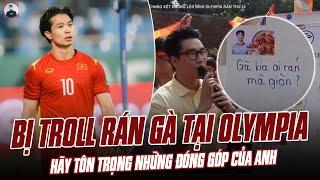 CÔNG PHƯỢNG BỊ TROLL RÁN GÀ TẠI CHUNG KẾT OLYMPIA: HÃY TÔN TRỌNG NHỮNG ĐÓNG GÓP CỦA ANH CHO ĐẤT NƯỚC