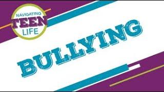 Navigating Teen Life: Bullying