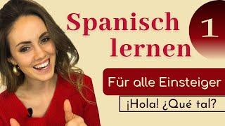 Spanisch lernen für Anfänger: Spanischkurs auf DEUTSCH | Erste Worte - begrüßen & verabschieden