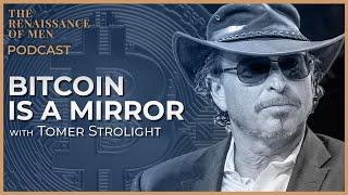 Podcast: Tomer Strolight - #bitcoin is a Mirror