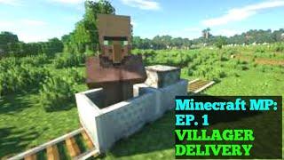 Minecraft MP EP1: Villager Delivery!