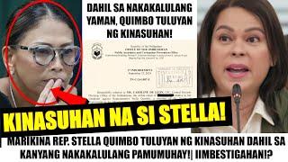 VIRAL! Matapos MABULGAR ang KWESTYUNABLENG YAMAN| STELLA QUIMBO TULUYAN ng KINASUHAN sa OMBUDSMAN!