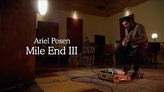 Ariel Posen - Mile End III (FULL ALBUM LIVE)