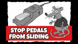 How To Stop Pedals From Sliding