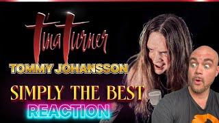 TOMMY JOHANSSON - Simply the best (TINA TURNER/BONNIE TYLER) | REACTION