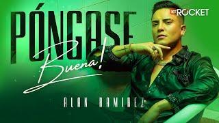 Póngase Buena - @alanramirez_  | Video Oficial