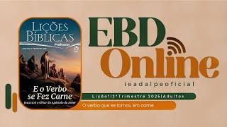 EBD | Lição 1 [Adultos] O verbo que se tornou em carne | 2º Trim. De 2025 - Ieadalpe - 06/04/2025.