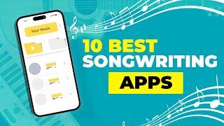 Top 10 Apps for Songwriters - 2024