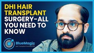 DHI Hair Transplant Surgery: Everything You Need to Know