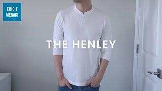 How to Style a Henley Shirt | The Timeless Wardrobe Essential