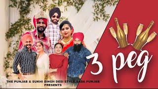 3Peg Ranjit Bains (Full VIdeo Song) | Sukhi Singh Desi Style | Latest Punjabi Songs 2021.