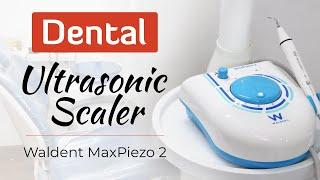 The Best Way to Install a Dental Ultrasonic Scaler | Waldent MaxPiezo 2