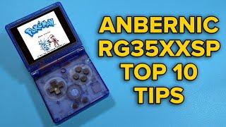 Top Ten Tips for your Anbernic RG35XXSP!