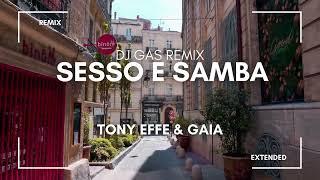Sesso e samba - Tony Effe & Gaia (Remix Extended)